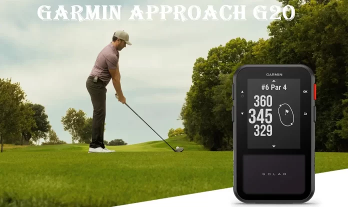 Garmin Approach G20 Solar: The First Solar-Powered Golf GPS Handheld